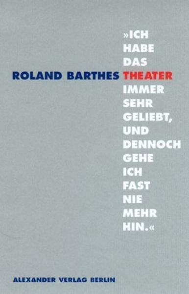 Ich habe das Theater immer sehr geliebt, und dennoch gehe ich fast nie mehr hin