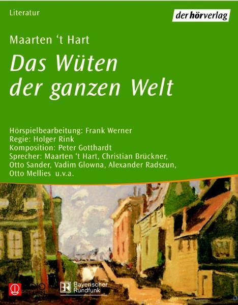 Das Wüten der ganzen Welt