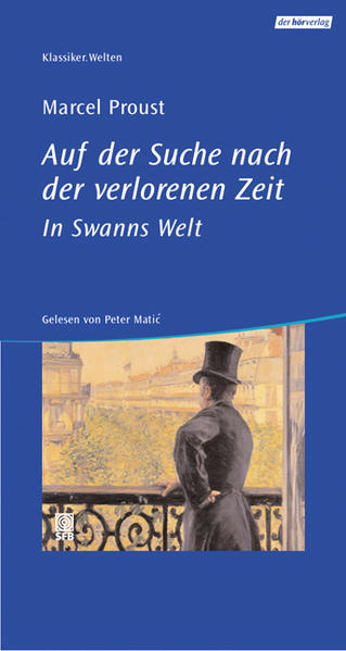 Auf der Suche nach der verlorenen Zeit - In Swanns Welt