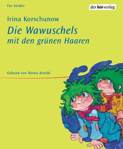 Die Wawuschels mit den grünen Haaren