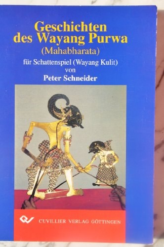 Geschichten des Wayang Purwa (Mahabharata) für Schattenspiel (Wayang Kulit)