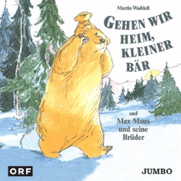 Gehen wir heim, kleiner Bär /Max Maus und seine Brüder