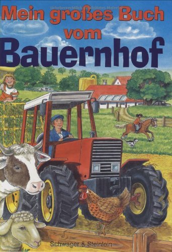 Mein grosses Buch vom Bauernhof