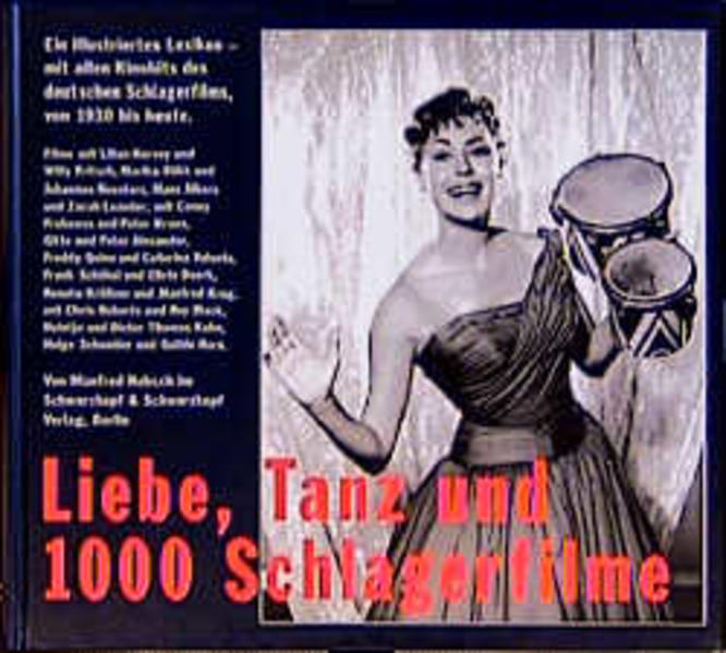 Liebe, Tanz und 1000 Schlagerfilme