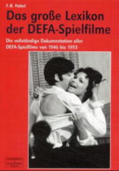 Das grosse Lexikon der DEFA-Spielfilme