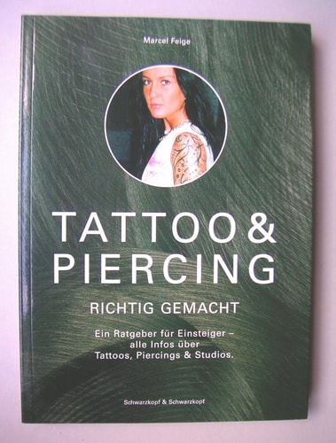 Tattoo & Piercing richtig gemacht