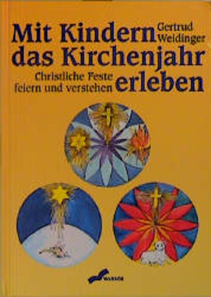 Mit Kindern das Kirchenjahr erleben