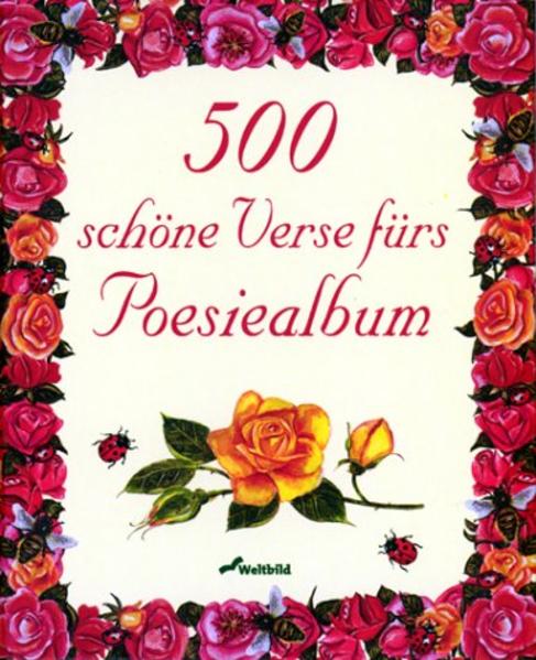 500 schöne Verse fürs Poesiealbum