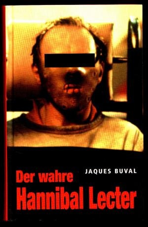 Der wahre Hannibal Lecter