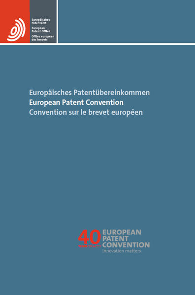 Europäisches Patentübereinkommen / European Patent Convention / Convention sur le brevet européen