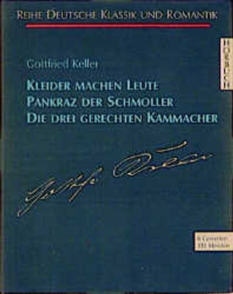 Kleider machen Leute /Pankraz der Schmoller /Die drei gerechten Kammacher