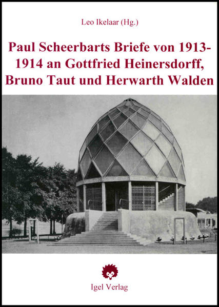 Paul Scheerbart und Bruno Taut: Zur Geschichte einer Bekanntschaft