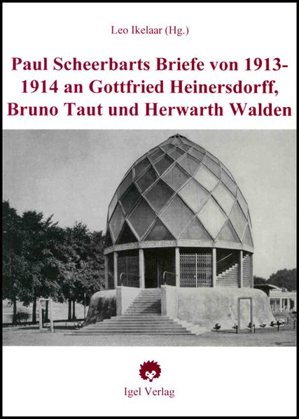 Paul Scheerbart und Bruno Taut: Zur Geschichte einer Bekanntschaft