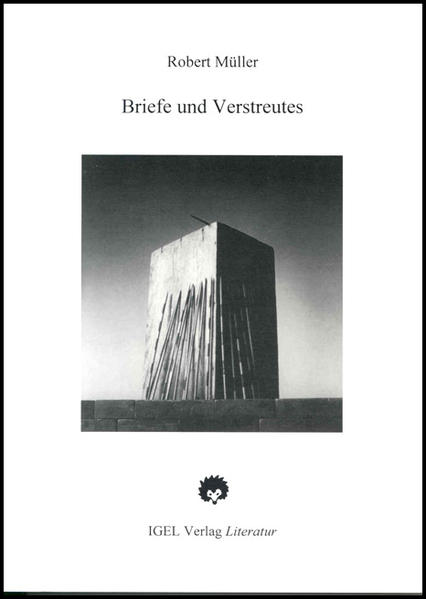 Robert Müller Werkausgabe / Briefe und Verstreutes