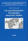 US-amerikanisches Verständnis deutscher Kultur
