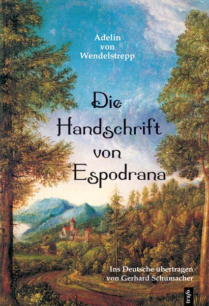Adelin von Wendelstrepp. Die Handschrift von Espodrana.