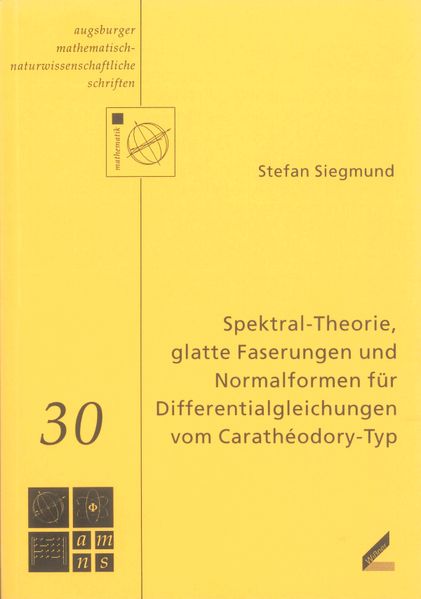 Spektral-Theorie, glatte Faserungen und Normalformen für Differentialgleichungen vom Carathéodory-Typ