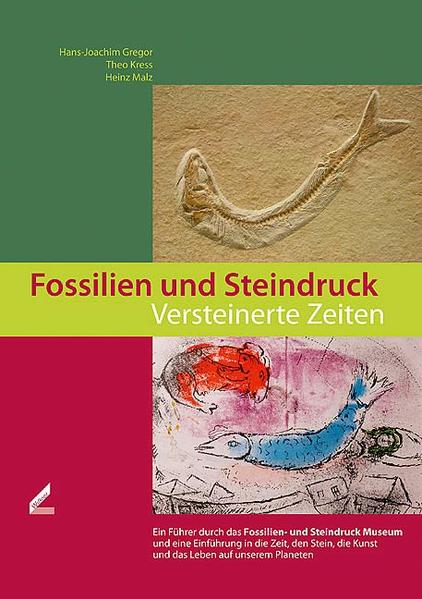 Fossilien und Steindruck – Versteinerte Zeiten
