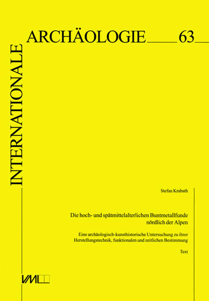 Die hoch- und spätmittelalterlichen Buntmetallfunde nördlich der Alpen