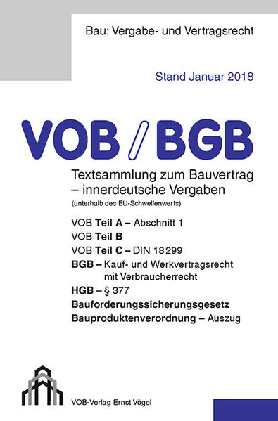 VOB/BGB Textsammlung zum Bauvertrag - innerdeutsche Vergaben (Stand Januar 2018)
