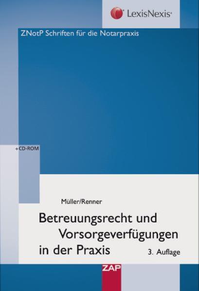 Betreuungsrecht und Vorsorgeverfügungen in der Praxis