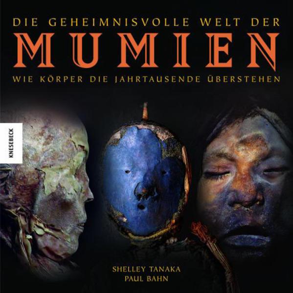 Die geheimnisvolle Welt der Mumien
