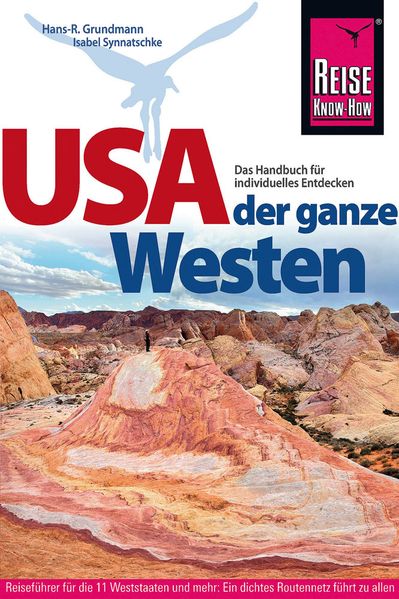 USA – der ganze Westen Das Handbuch für individuelles Entdecken