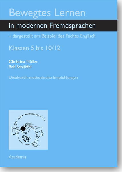 Bewegtes Lernen in modernen Fremdsprachen - dargestellt am Beispiel des Faches Englisch. Klassen 5 bis 10/12