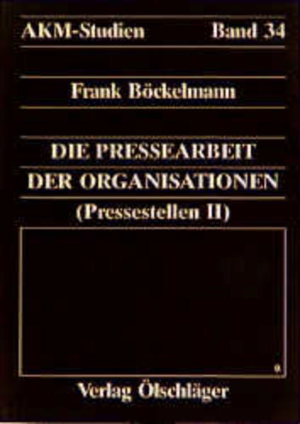 Die Pressearbeit der Organisationen