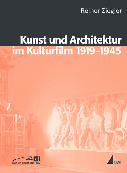 Kunst und Architektur im Kulturfilm 1919–1945
