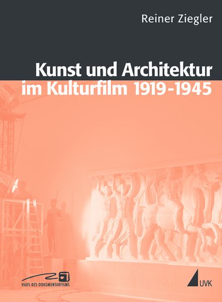 Kunst und Architektur im Kulturfilm 1919–1945