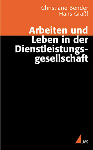 Arbeiten und Leben in der Dienstleistungsgesellschaft