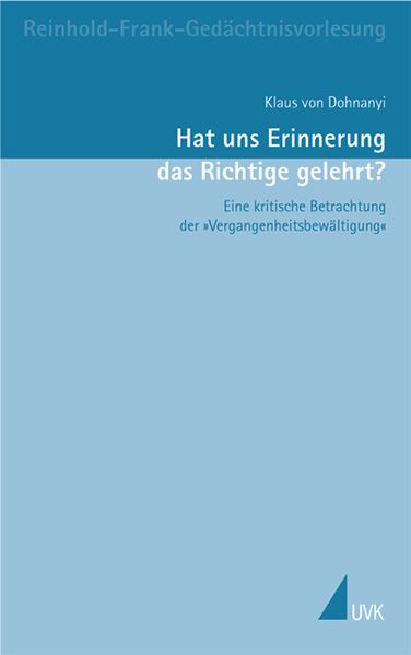 Hat uns Erinnerung das Richtige gelehrt?