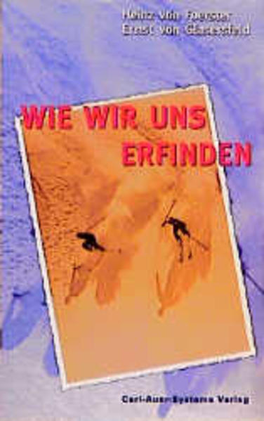 Wie wir uns erfinden
