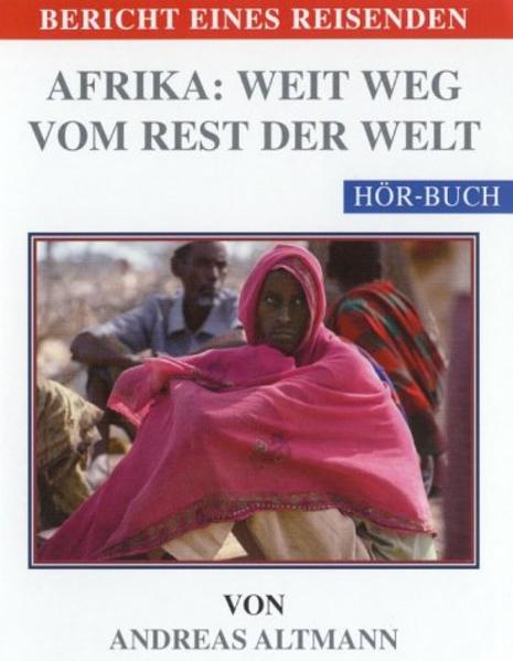 Afrika: Weit weg vom Rest der Welt