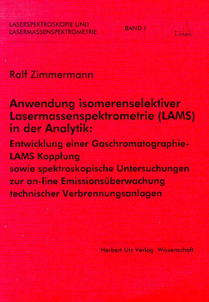 Anwendung isomerenselektiver Lasermassenspektrometrie (LAMS) in der Analytik