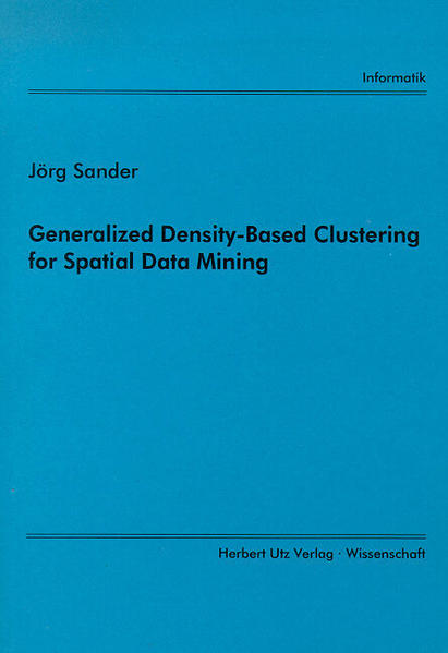 Generalized Density-Based Clustering for Spatial Data Mining
