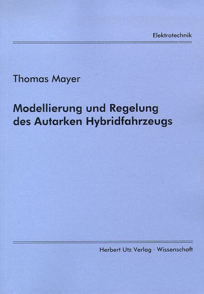 Modellierung und Regelung des Autarken Hybridfahrzeugs