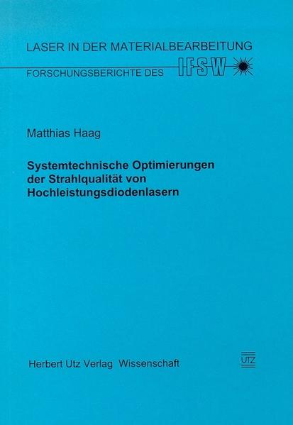 Systemtechnische Optimierungen der Strahlqualität von Hochleistungsdiodenlasern