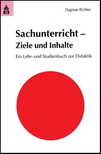 Sachunterricht - Ziele und Inhalte