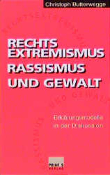 Rechtsextremismus, Rassismus und Gewalt