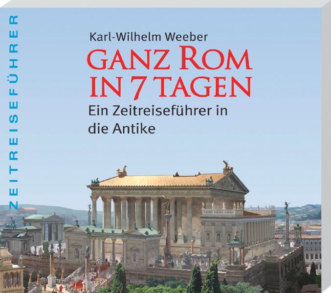 Ganz Rom in 7 Tagen
