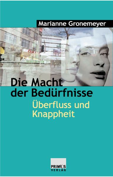 Die Macht der Bedürfnisse
