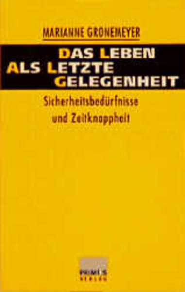 Das Leben als letzte Gelegenheit