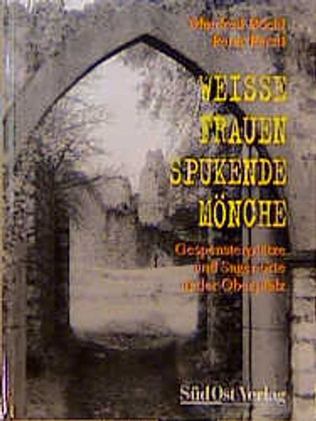 Weisse Frauen, Spukende Mönche