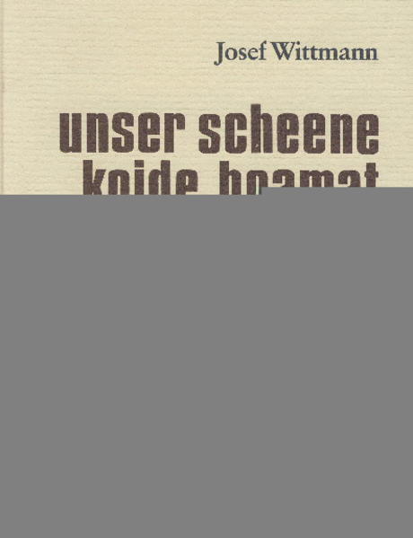Unser scheene koide hoamat