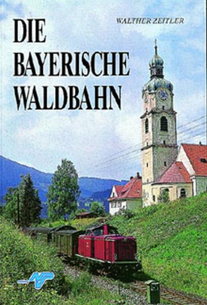 Die Bayerische Waldbahn
