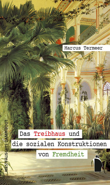 Das Treibhaus und die sozialen Konstruktionen von Fremdheit