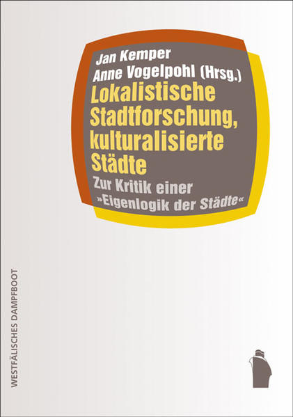 Lokalistische Stadtforschung, kulturalisierte Städte