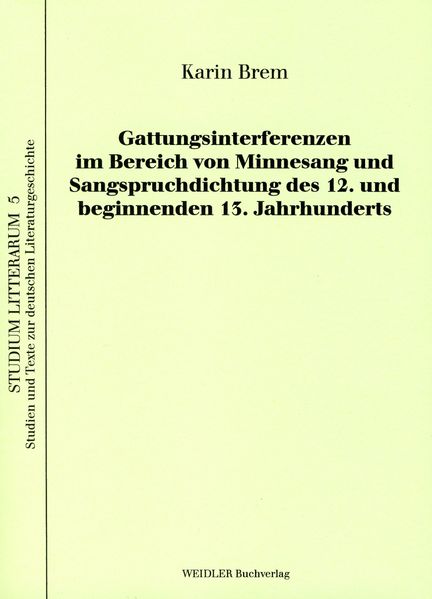 Gattungsinterferenzen im Bereich von Minnesang und Sangspruchdichtung des 12. und beginnenden 13. Jahrhunderts